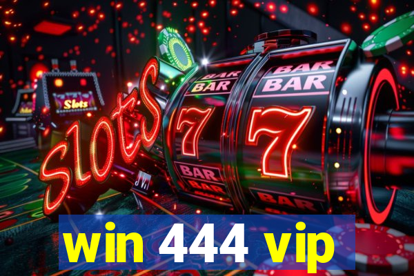 win 444 vip